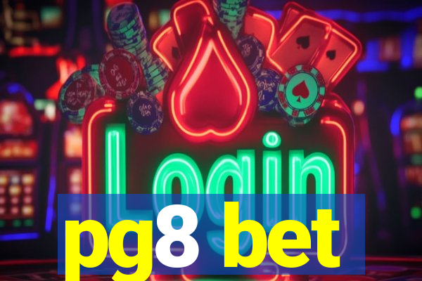 pg8 bet